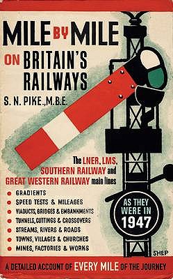 Mile by Mile on Britain's Railways: The Lner, Lms, Gwr and Southern Railway in 1947