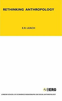 Rethinking Anthropology: Volume 22 (LSE Monographs on Social Anthropology)