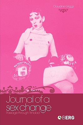 Journal of a Sex Change: Passage through Trinidad
