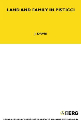 Land and Family in Pisticci (LSE Monographs on Social Anthropology)