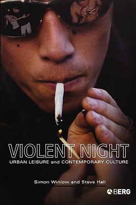 Violent Night: Urban Leisure and Contemporary Culture