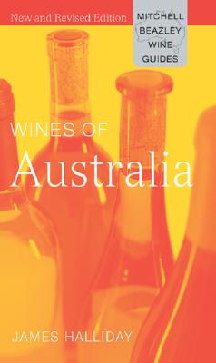 Wines of Australia (Mitchell Beazle Wine Guide) Halliday, James
