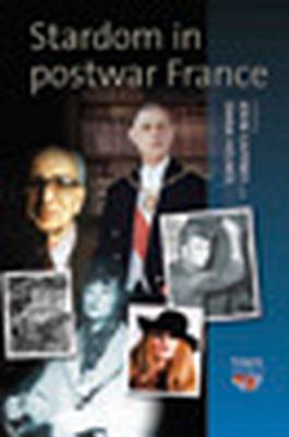 Stardom in Postwar France (Polygons: Cultural Diversities and Intersections)