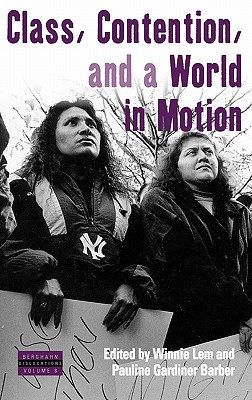 Class, Contention, and a World in Motion (Dislocations, 8)