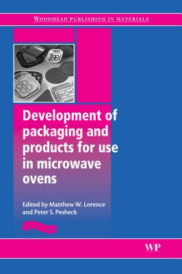 Development of Packaging and Products for Use in Microwave Ovens (Woodhead Publishing in Materials)