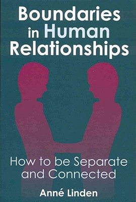 Boundaries in Human Relationships: How to be separate and connected