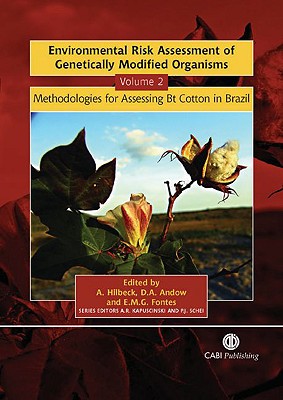 Environmental Risk Assessment of Genetically Modified Organisms, Volume 2: A Case Study of Bt Cotton in Brazil
