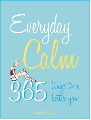 Image for Everyday Calm: 365 Ways to a Better You