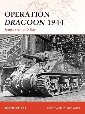 Operation Dragoon 1944: France's Other D-Day