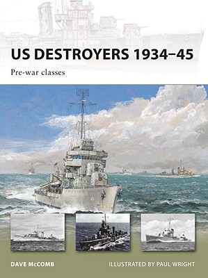 Image for US Destroyers 1934-45: Pre-war Classes. New Vanguard No. 162. US Destroyers 1934-45: Pre-war Classes. New Vanguard No. 162.