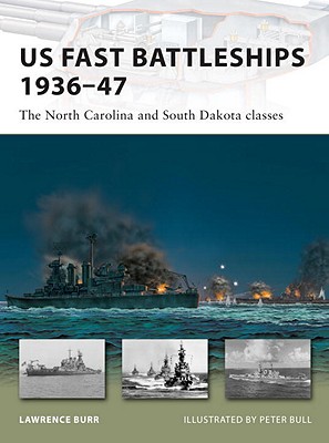US Fast Battleships 1936-47: The North Carolina and South Dakota Classes. New Vanguard No. 169.