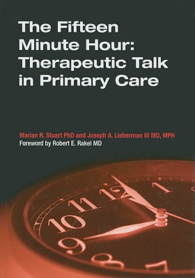 The Fifteen Minute Hour: Therapeutic Talk in Primary Care, Fourth Edition