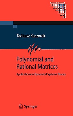 Polynomial and Rational Matrices: Applications in Dynamical Systems Theory (Communications and Control Engineering)