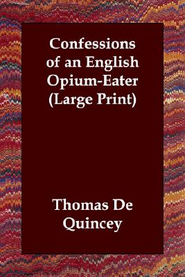 Confessions of an English Opium-Eater Image for Confessions of an English Opium-Eater