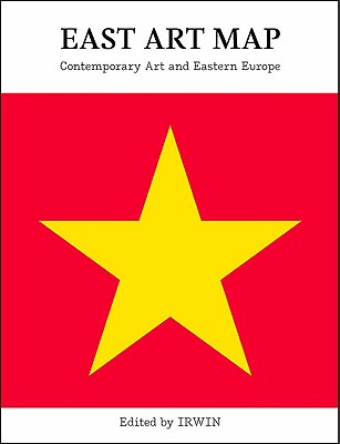 Image for East Art Map: Contemporary Art and Eastern Europe