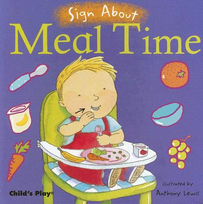 Meal Time: American Sign Language (Sign about)
