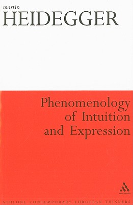 Phenomenology of Intuition and Expression (Athlone Contemporary European Thinkers)