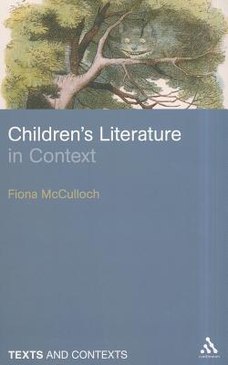 Children's Literature in Context (Texts Contexts)