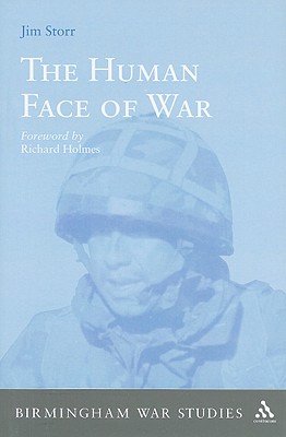 The Human Face of War (Birmingham War Studies)