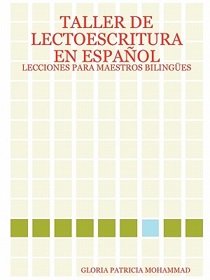 Taller De Lectoescritura En Espaol: Lecciones Para Maestros Bilinges (Spanish Edition)