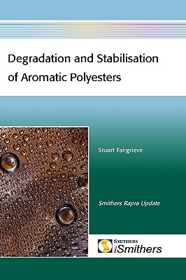 Degradation and Stabilisation of Aromatic Polyesters