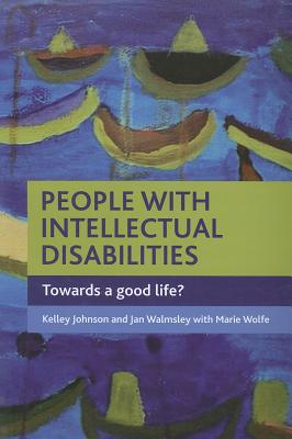People with intellectual disabilities: Towards a good life