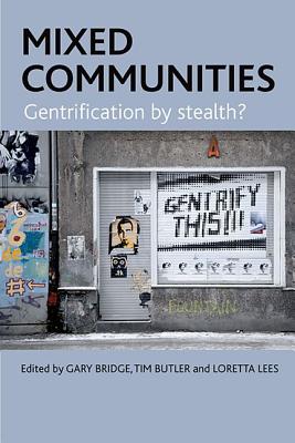 Mixed Communities: Gentrification by Stealth