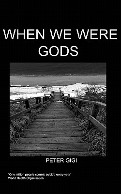When We Were Gods