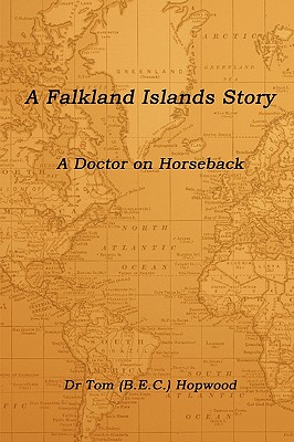 A Falkland Islands Story: a Doctor on Horseback