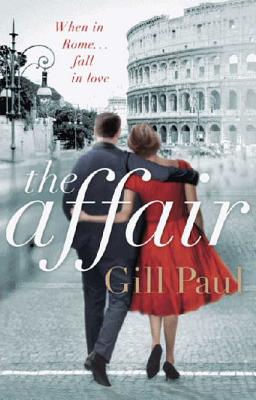 The Affair: When in Rome . fall in love [Paperback] Paul, Gill