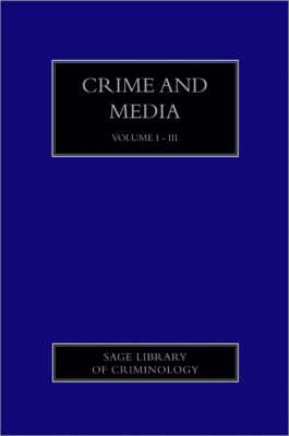Crime and Media (SAGE Library of Criminology)