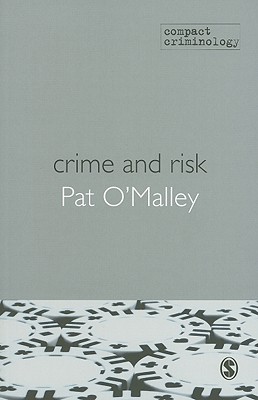 Crime and Risk (Compact Criminology)