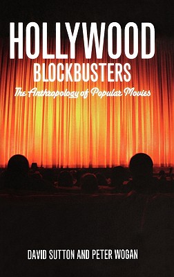 Hollywood Blockbusters: The Anthropology of Popular Movies