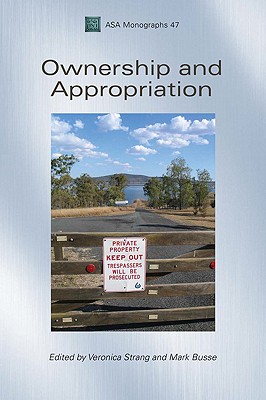 Ownership and Appropriation (ASA Monographs)