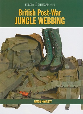 British Post-War Jungle Webbing (Europa Militaria No. 34)