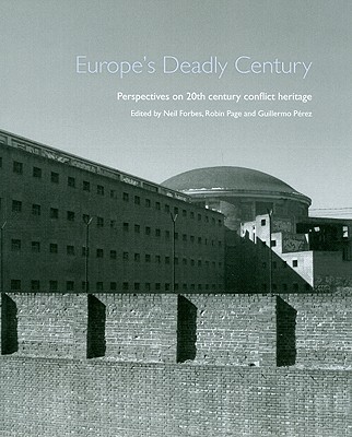 Europe's Deadly Century: Perspectives on 20th century conflict heritage (English Heritage)