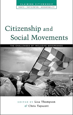 Citizenship and Social Movements: Perspectives from the Global South (Claiming Citizenship - Rights, Participation and Accountability)