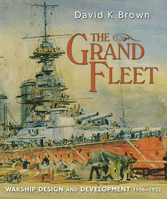 Grand Fleet: Warship Design and Development, 1906-1922