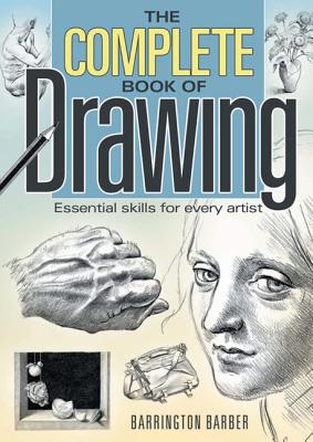 Image for The Complete Book of Drawing: Essential Skills for Every Artist