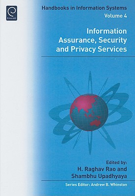 Information Assurance, Security And Privacy Services Volume 4