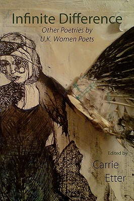 Infinite Difference: Other Poetries by U.K. Women Poets