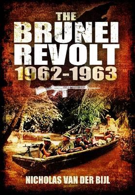 The Brunei Revolt: 1962-1963