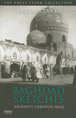 Baghdad Sketches: Journeys through Iraq (Tauris Parke Paperbacks)