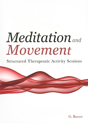 Meditation and Movement: Structured Therapeutic Activity Sessions
