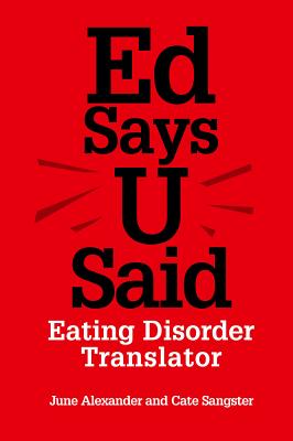Image for Ed Says U Said: Eating Disorder Translator