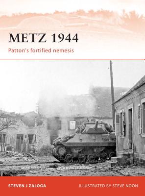 Image for Metz 1944: Pattons fortified nemesis (Campaign) Metz 1944: Pattons fortified nemesis (Campaign)