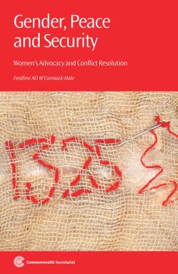 Gender, Peace and Security: Women's Advocacy and Conflict Resolution