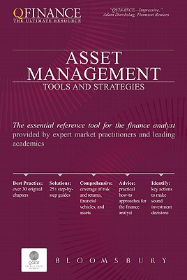 Asset Management: Tools and Strategies (QFINANCE: The Ultimate Resource (Hardcover))