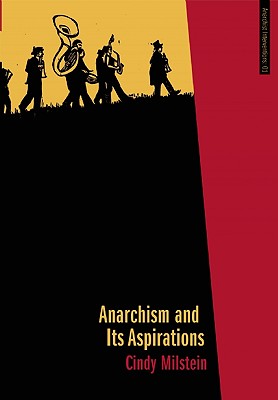 Anarchism and Its Aspirations (Anarchist Interventions)