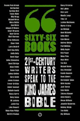 Image for Sixty-Six Books: 21st-century writers speak to the King James Bible: A Contemporary Response to the King James Bible (Oberon Modern Playwrights)